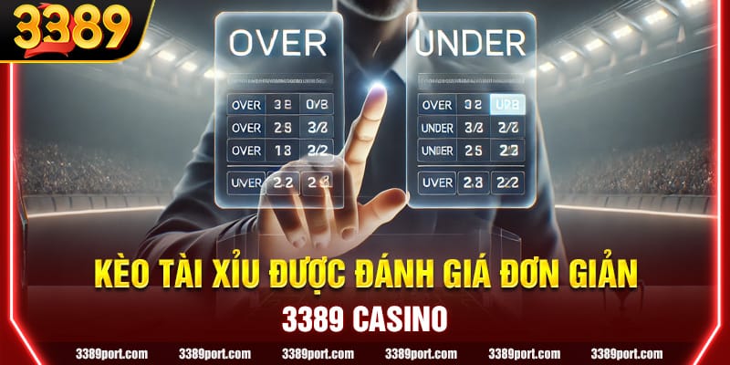 Kèo Tài Xỉu được đánh giá về tính đơn giản mở ra cơ hội thắng lớn